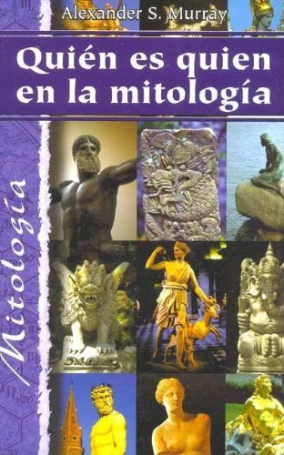 9788484034827: Quien Es Quien En LA Mitologia (Spanish Edition)