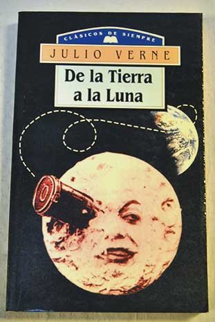 Imagen de archivo de De La Tierra A La Luna a la venta por ThriftBooks-Dallas