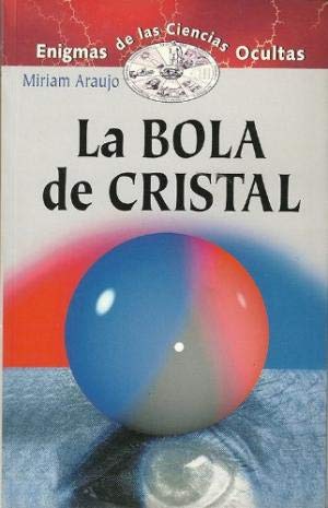 Imagen de archivo de LA Bola De Cristal/the Crystal Ball (Spanish Edition) a la venta por Iridium_Books
