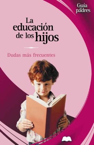 Beispielbild fr La Educacion en los Hijos zum Verkauf von Hamelyn
