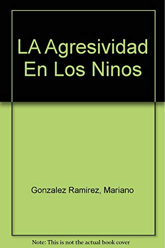 Beispielbild fr LA Agresividad En Los Ninos zum Verkauf von medimops