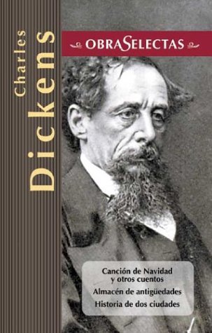 Beispielbild fr Almacen De Antiguedades, Cancion De Navidad, Historia De DOS Ciudades y otros cuentos / Old Curiosity Shop, Christmas Carol, Tale of Two Cities and other Stories (Obras Selectas / Selected Works) Dickens, Charles zum Verkauf von VANLIBER