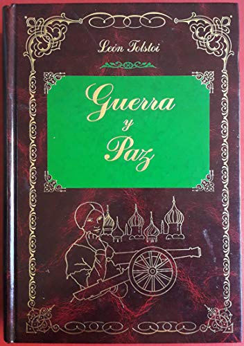 Stock image for Guerra Y Paz / War and Peace (Grandes Clasicos Series / Great Classics Series) Tolstoy, Leo Nikolayevich for sale by VANLIBER