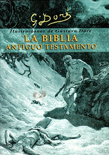 La Biblia Antiguo Testamento (Spanish Edition) (9788484036692) by Dore, Gustavo