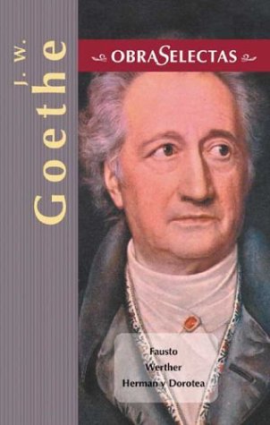 9788484037095: J. W. Goethe (Obras selectas series)