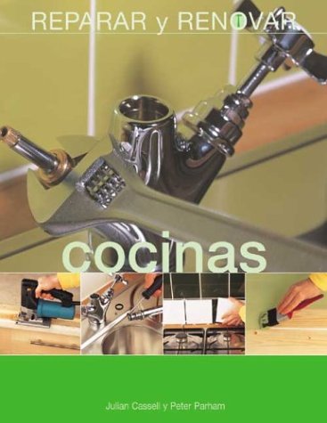 9788484039976: Cocinas / Kitchens: Reparaciones y Renovaciones / Repairs and Renovations (Reparar Y Renovar Series / Repair and Renovate Series)