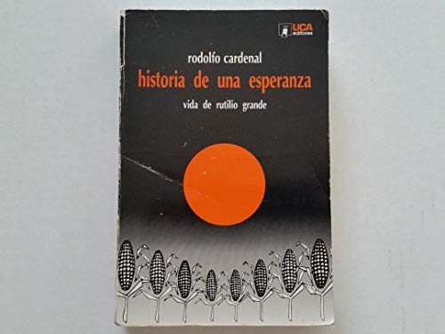 Beispielbild fr Historia de una esperanza: Vida de Rutilio Grande (Coleccio n Teologi a latinoamericana) (Spanish Edition) zum Verkauf von HPB-Red