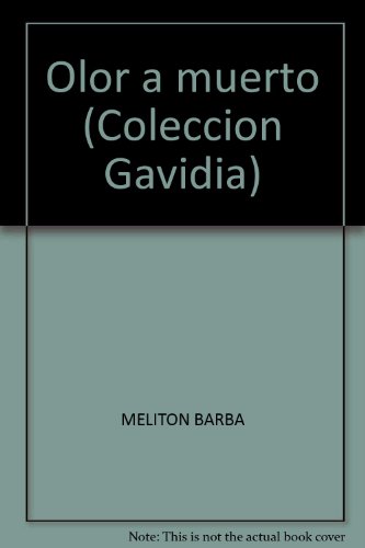 9788484050872: Olor a muerto (Coleccion Gavidia) (Spanish Edition)