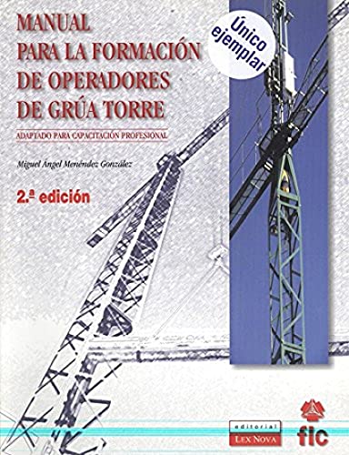 Beispielbild fr Manual Formacion de Operadores de Grua Torre 2 Edicion zum Verkauf von Hamelyn