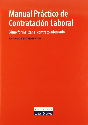 9788484068044: Manual prctico de contratacin laboral. Cmo formalizar el contrato adecuado