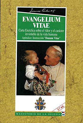 9788484070306: Evangelium vitae: Carta Encclica sobre el valor y el carcter inviolable de la vida humana (Magisterio de la Iglesia. Documentos)