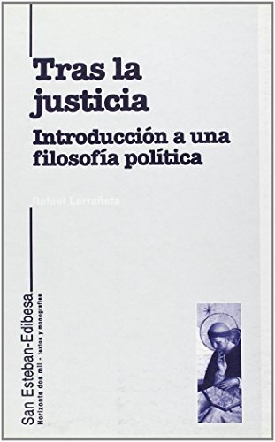 Stock image for TRAS LA JUSTICIA. INTRODUCCIN A UNA FILOSOFA POLTICA for sale by KALAMO LIBROS, S.L.