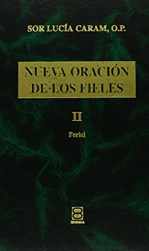 Nueva oración de los fieles. Vol. 2: Ferial