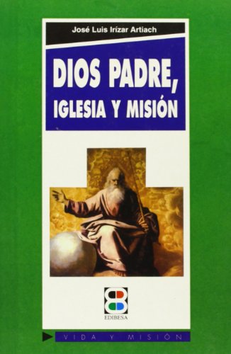 Dios padre, Iglesia y misión