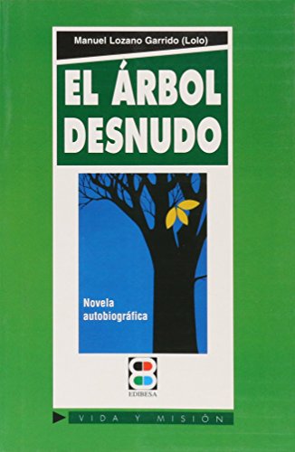 Imagen de archivo de rbol desnudo, El (Vida y Misin) a la venta por Ictis