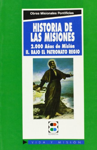 Stock image for Historia de las Misiones Ii: 2000 Aos de Misin for sale by Hamelyn