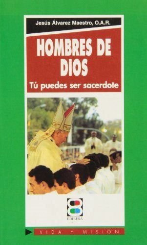 Beispielbild fr HOMBRES DE DIOS. T PUEDES SER SACERDOTE zum Verkauf von KALAMO LIBROS, S.L.