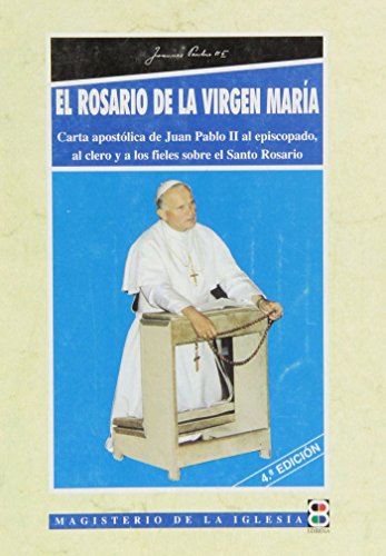 9788484073215: El rosario de la Virgen Mara: Carta apostlica de Juan Pablo II al episcopado (Libros Varios)