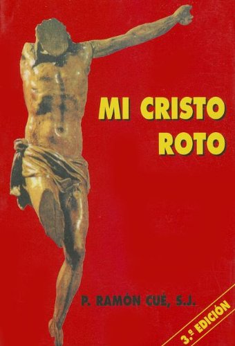 9788484073444: Mi Cristo roto: Guion literario (Spanish Edition)