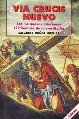 9788484073468: Via Crucis nuevo: itinerario de la crucifixin: Las 14 nuevas Estaciones (Edibesa de bolsillo)