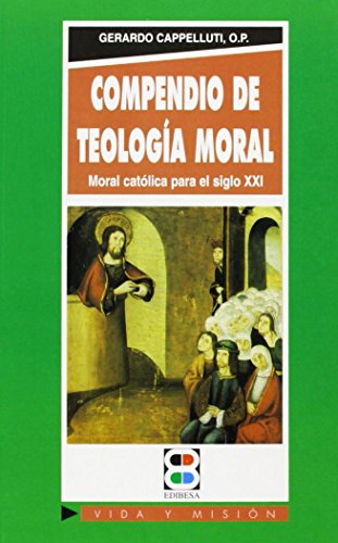 9788484073635: Compendio de teologa moral: Moral catlica para el siglo XXI