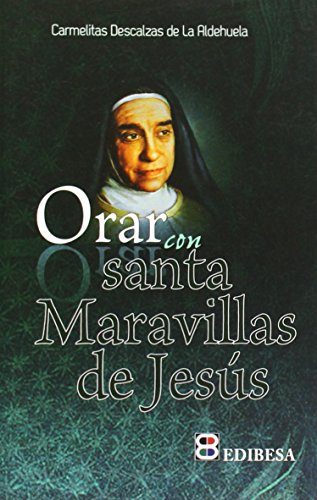 Stock image for ORAR CON SANTA MARAVILLAS DE JESUS for sale by TERAN LIBROS