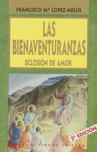 Beispielbild fr Bienaventuranzas, Las. Eclosin de Amor: 79 zum Verkauf von Hamelyn
