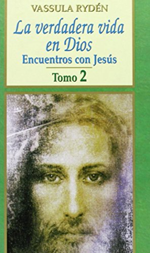 Imagen de archivo de LA VERDADERA VIDA EN DIOS, 2 ENCUENTROS CON JESS. CUADERNOS 17-28 a la venta por Zilis Select Books