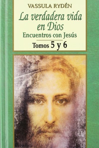 Imagen de archivo de La verdadera vida de Dios: encuentros con Jess, Tomos 5 y 6 a la venta por Iridium_Books