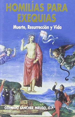 Imagen de archivo de HOMILAS PARA EXEQUIAS. MUERTE, RESURRECCIN Y VIDA a la venta por KALAMO LIBROS, S.L.