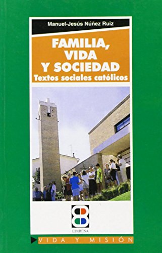 Familia, vida y sociedad: textos sociales católicos