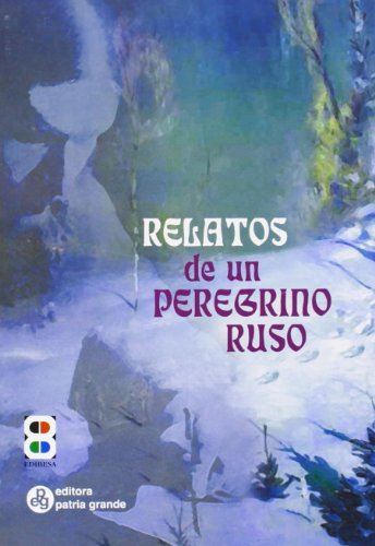 Imagen de archivo de RELATOS DE UN PEREGRINO RUSO a la venta por KALAMO LIBROS, S.L.