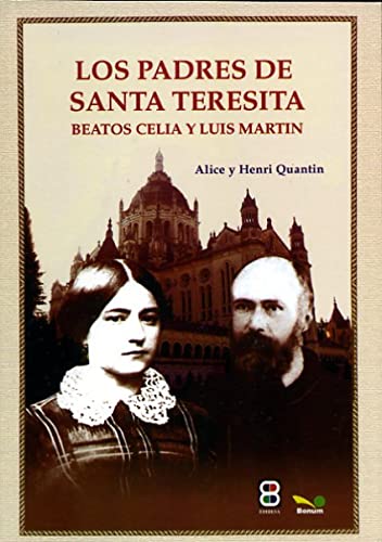 Beispielbild fr PADRES DE SANTA TERESITA, LOS. BEATOS CELIA Y LUIS MARTIN zum Verkauf von Iridium_Books