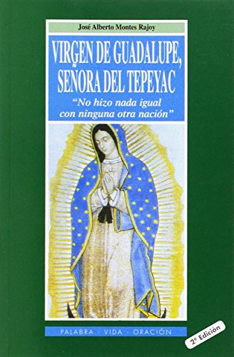 Stock image for Virgen de Guadalupe, Seora del Tepeyac: No hizo nada igual con ninguna otra nacin (Palabra, vida, oracin, Band 26) for sale by medimops