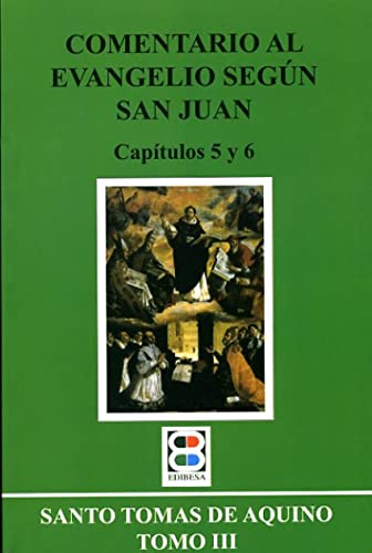 Imagen de archivo de COMENTARIO AL EVANGELIO SEGÚN S. JUAN. TOMO III. CAPÍTULOS 5 Y 6 a la venta por KALAMO LIBROS, S.L.