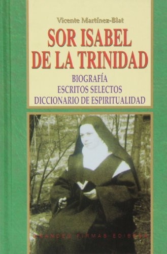 Beispielbild fr SOR ISABEL DE LA TRINIDAD. BIOGRAFIA. ESCRITOS SELECTOS. DIC zum Verkauf von Iridium_Books