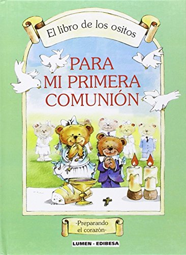 Stock image for EL LIBRO DE LOS OSITOS PARA MI PRIMERA COMUNIN for sale by KALAMO LIBROS, S.L.