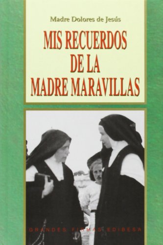 9788484076766: Mis recuerdos de la Madre Maravillas (Grandes firmas Edibesa) (Spanish Edition)