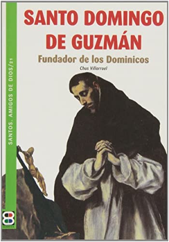 Imagen de archivo de SANTO DOMINGO DE GUZMN. FUNDADOR DE LOS DOMINICOS a la venta por KALAMO LIBROS, S.L.