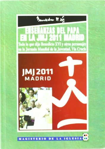 Beispielbild fr Enseanzas del Papa en la JMJ 2011 Madrid: Todas las intervenciones y el Va Crucis (MAGISTERIO DE LA IGLESIA. DOCUMENTOS) zum Verkauf von medimops