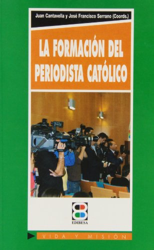 Stock image for Formacin del periodista catlico, la (Vida y Misin, Band 147) for sale by medimops