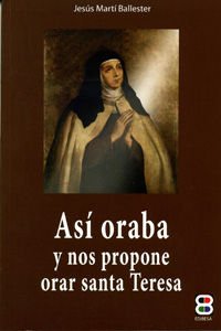 Beispielbild fr AS ORABA Y NOS PROPONE ORAR SANTA TERESA zum Verkauf von KALAMO LIBROS, S.L.