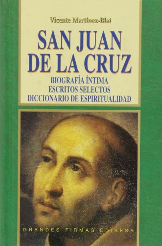 Beispielbild fr SAN JUAN DE LA CRUZ. BIOGRAFIA INTIMA. ESCRITOS SELECTOS. DICCIONARIO DE ESPIRITUALIDAD zum Verkauf von AG Library