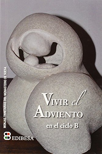 Imagen de archivo de VIVIR EL ADVIENTO EN EL CICLO B a la venta por Hilando Libros