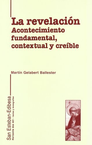 9788484078609: La revelacin : acontecimiento fundamental, contextual y creble