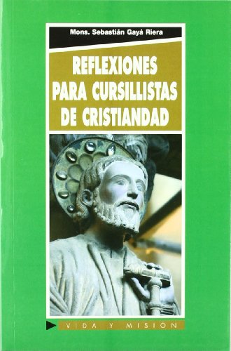 9788484078630: Reflexiones para cursillistas de cristiandad (MOVIMIENTOS DE LA IGLESIA) - Gayá Riera, Sebastián: 8484078639 - IberLibro 9788484078630: Reflexiones para cursillistas de cristiandad (MOVIMIENTOS DE LA IGLESIA) - Gayá Riera, Sebastián: 8484078639 - IberLibro