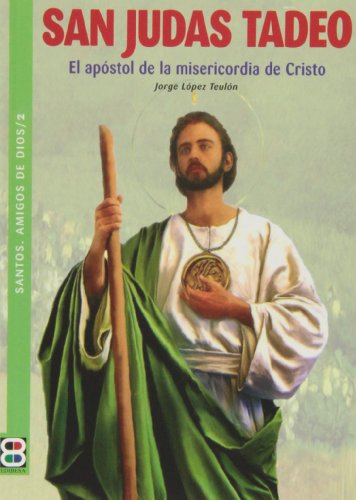 Stock image for San Judas Tadeo: El Apostol de la Misericorida de Cristo (Santos. Amigos De Dios) for sale by medimops