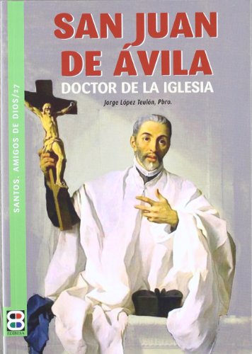 Stock image for SAN JUAN DE VILA. DOCTOR DE LA IGLESIA for sale by KALAMO LIBROS, S.L.