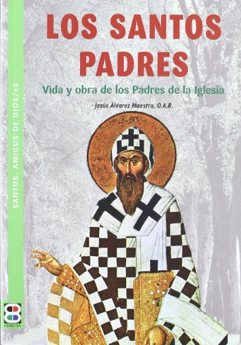 Beispielbild fr SANTOS PADRES. VIDA Y OBRA DE LOS PADRES DE LA IGLESIA zum Verkauf von KALAMO LIBROS, S.L.