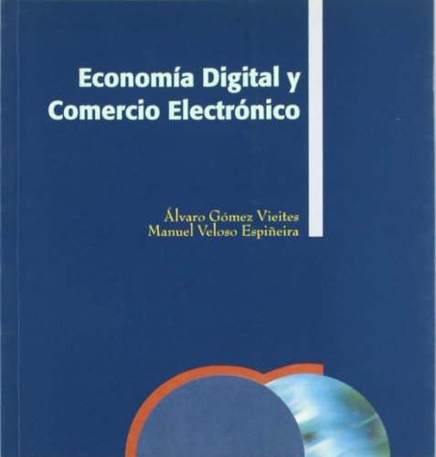 Imagen de archivo de ECONOMA DIGITAL Y COMERCIO ELECTRNICO a la venta por Zilis Select Books